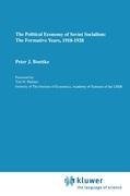 The Political Economy of Soviet Socialism: the Formative Years, 1918-1928