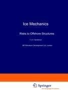 Ice Mechanics and Risks to Offshore Structures