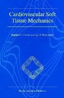 Cardiovascular Soft Tissue Mechanics