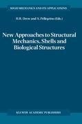 New Approaches to Structural Mechanics, Shells and Biological Structures