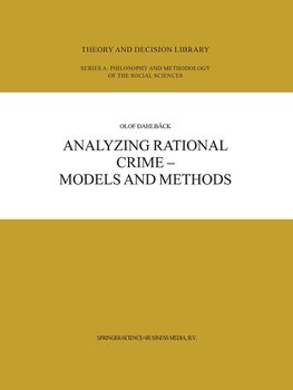 Analyzing Rational Crime - Models and Methods