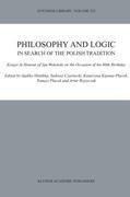 Philosophy and Logic In Search of the Polish Tradition