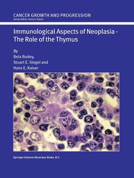 Immunological Aspects of Neoplasia - The Role of the Thymus