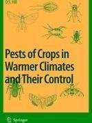 Pests of Crops in Warmer Climates and Their Control