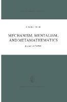 Mechanism, Mentalism and Metamathematics