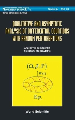 Qualitative and Asymptotic Analysis of Differential Equations with Random Perturbations