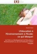 L'Education à l'Environnement à l'Ecole: ce qui bloque!