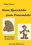 Vom Speckbär zum Traumbär