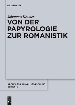 Von der Papyrologie zur Romanistik