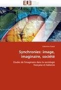 Synchronies: image, imaginaire, société