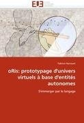 oRis: prototypage d'univers virtuels à base d'entités autonomes