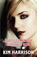 Early to Death, Early to Rise