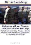 Afghanistan-Krieg. Was u.a. Gerhard Schröder dazu sagt