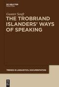 The Trobriand Islanders' Ways of Speaking