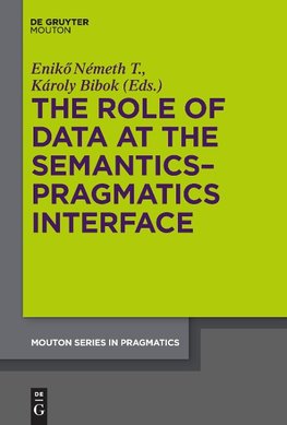 The Role of Data at the Semantics-Pragmatics Interface