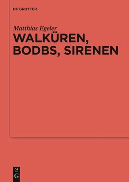 Walküren, Bodbs, Sirenen