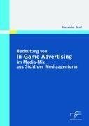 Bedeutung von In-Game Advertising im Media-Mix aus Sicht der Mediaagenturen