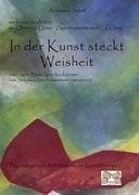 In der Kunst steckt die Weisheit