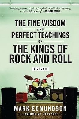 Fine Wisdom and Perfect Teachings of the Kings of Rock and Roll, The