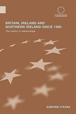 O'Kane, E: Britain, Ireland and Northern Ireland since 1980