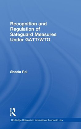 Recognition and Regulation of Safeguard Measures Under GATT/WTO