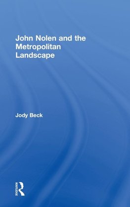 John Nolen and the Metropolitan Landscape