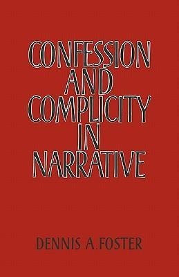 Confession and Complicity in Narrative