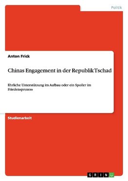 Chinas Engagement in der Republik Tschad