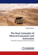 The Basic Concepts of Mineral Evaluation and Estimation