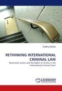 RETHINKING INTERNATIONAL CRIMINAL LAW