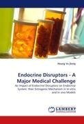 Endocrine Disruptors - A Major Medical Challenge