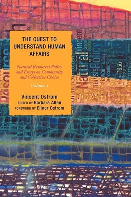 The Quest to Understand Human Affairs, Volume One