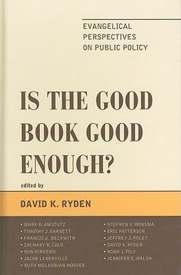 Is the Good Book Good Enough?  Evangelical Perspectives on Public Policy