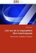 L'air sec de la troposphère libre intertropicale