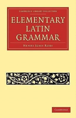 An Elementary Latin Grammar