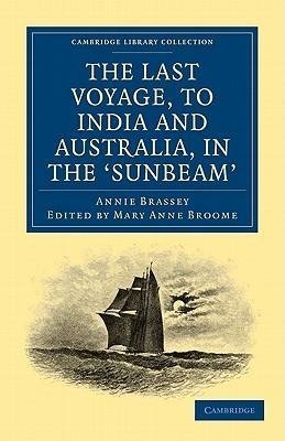 The Last Voyage, to India and Australia, in the Sunbeam