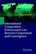 International Competition Enforcement Law Between Cooperation and Convergence