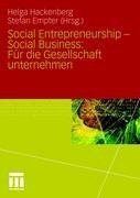 Social Entrepreneurship - Social Business: Für die Gesellschaft unternehmen