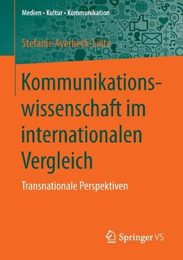 Kommunikationswissenschaft im internationalen Vergleich