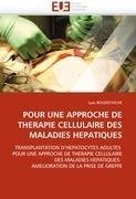 POUR UNE APPROCHE DE THERAPIE CELLULAIRE DES MALADIES HEPATIQUES