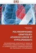 POLYMORPHISMES GENETIQUES: ATHEROSCLEROSE ET HYPOLIPEMIANTS