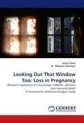 Looking Out That Window Too: Loss in Pregnancy