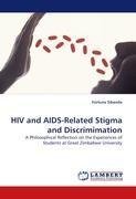 HIV and AIDS-Related Stigma and Discrimimation