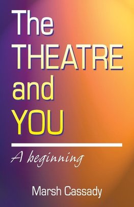 The Theatre and You