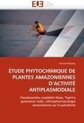 ÉTUDE PHYTOCHIMIQUE DE PLANTES AMAZONIENNES D'ACTIVITÉ ANTIPLASMODIALE