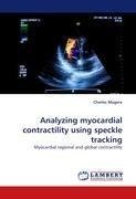 Analyzing myocardial contractility using speckle tracking