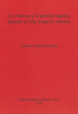 La Annona y la política agraria durante el Alto Imperio romano