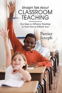 Straight Talk about Classroom Teaching