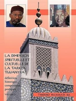 La Dimension Spirituelle Et Cultuelle de La Tariqa Tijjaniyya