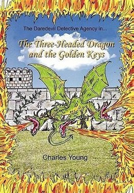 Young, C: Three-Headed Dragon and the Golden Keys